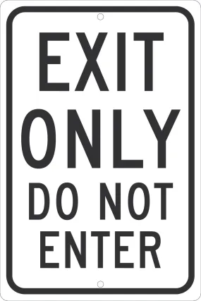 18" X 12" Black And White Engineer Grade Reflective Aluminum Traffic Signs "EXIT ONLY DO NOT ENTER"