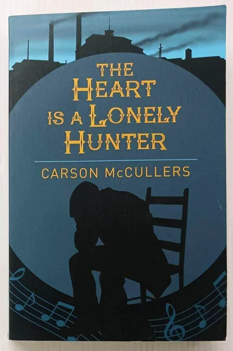 THE HEART IS A LONELY HUNTER - Carson McCullers